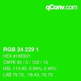 Color code: RGB 24 229 1 | qconv.com