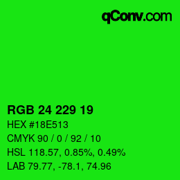 Color code: RGB 24 229 19 | qconv.com