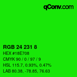 Color code: RGB 24 231 8 | qconv.com