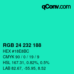 Color code: RGB 24 232 188 | qconv.com