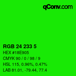 Color code: RGB 24 233 5 | qconv.com