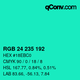 Color code: RGB 24 235 192 | qconv.com