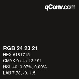 Color code: RGB 24 23 21 | qconv.com