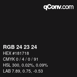 カラーコード: RGB 24 23 24 | qconv.com