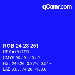 Color code: RGB 24 23 251 | qconv.com