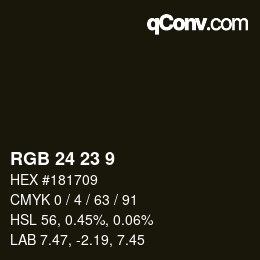 Color code: RGB 24 23 9 | qconv.com