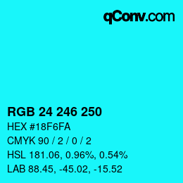 Color code: RGB 24 246 250 | qconv.com