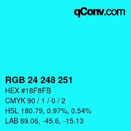 Color code: RGB 24 248 251 | qconv.com