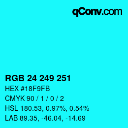 カラーコード: RGB 24 249 251 | qconv.com
