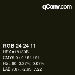 Color code: RGB 24 24 11 | qconv.com