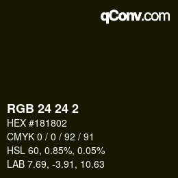颜色代码: RGB 24 24 2 | qconv.com