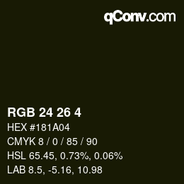 Color code: RGB 24 26 4 | qconv.com