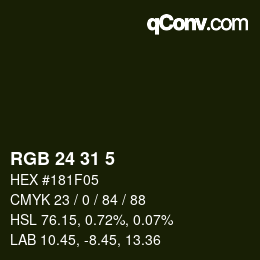 Color code: RGB 24 31 5 | qconv.com