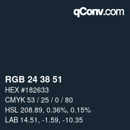 カラーコード: RGB 24 38 51 | qconv.com