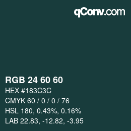 Farbcode: RGB 24 60 60 | qconv.com