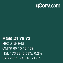 Color code: RGB 24 78 72 | qconv.com