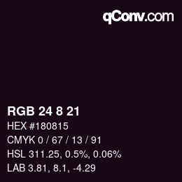 Color code: RGB 24 8 21 | qconv.com