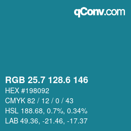 カラーコード: RGB 25.7 128.6 146 | qconv.com