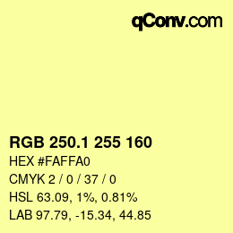 カラーコード: RGB 250.1 255 160 | qconv.com