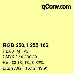 カラーコード: RGB 250.1 255 162 | qconv.com