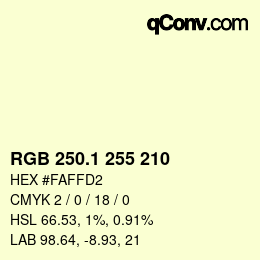 カラーコード: RGB 250.1 255 210 | qconv.com