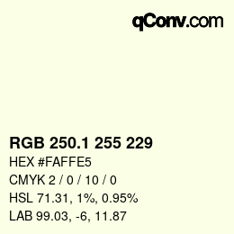 カラーコード: RGB 250.1 255 229 | qconv.com