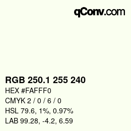 Color code: RGB 250.1 255 240 | qconv.com