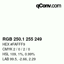 Color code: RGB 250.1 255 249 | qconv.com
