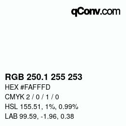 Color code: RGB 250.1 255 253 | qconv.com