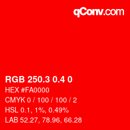 カラーコード: RGB 250.3 0.4 0 | qconv.com