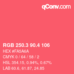 カラーコード: RGB 250.3 90.4 106 | qconv.com