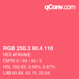 カラーコード: RGB 250.3 90.4 110 | qconv.com