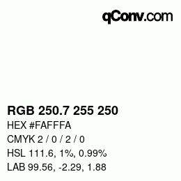 カラーコード: RGB 250.7 255 250 | qconv.com