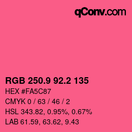 カラーコード: RGB 250.9 92.2 135 | qconv.com