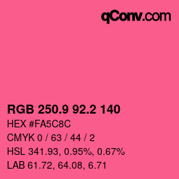 カラーコード: RGB 250.9 92.2 140 | qconv.com