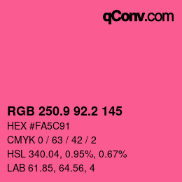 カラーコード: RGB 250.9 92.2 145 | qconv.com