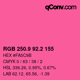 カラーコード: RGB 250.9 92.2 155 | qconv.com