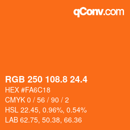 カラーコード: RGB 250 108.8 24.4 | qconv.com