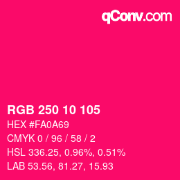 Color code: RGB 250 10 105 | qconv.com
