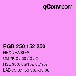 カラーコード: RGB 250 152 250 | qconv.com