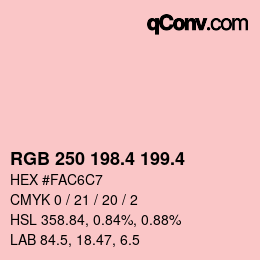 カラーコード: RGB 250 198.4 199.4 | qconv.com