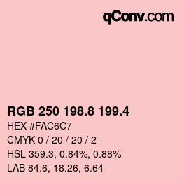 カラーコード: RGB 250 198.8 199.4 | qconv.com