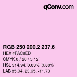 カラーコード: RGB 250 200.2 237.6 | qconv.com