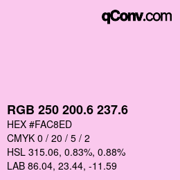 カラーコード: RGB 250 200.6 237.6 | qconv.com