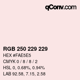 Color code: RGB 250 229 229 | qconv.com