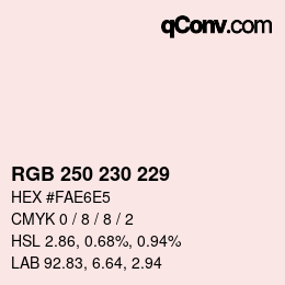 Farbcode: RGB 250 230 229 | qconv.com