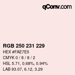 カラーコード: RGB 250 231 229 | qconv.com