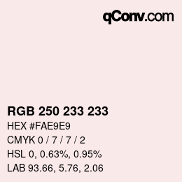 Color code: RGB 250 233 233 | qconv.com