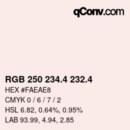 カラーコード: RGB 250 234.4 232.4 | qconv.com
