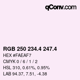 カラーコード: RGB 250 234.4 247.4 | qconv.com